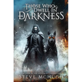 Those Who Dwell in Darkness: A Vampire Thriller - Paperback