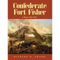 Confederate Fort Fisher A Roster 1864-1865 - Hardcover