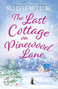 The Last Cottage on Pinewood Lane: A Small Town Christmas Romance - Paperback
