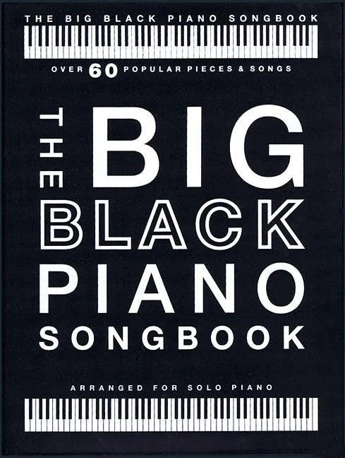 The Big Black Piano Songbook: Over 60 Popular Pieces & Songs - Paperback