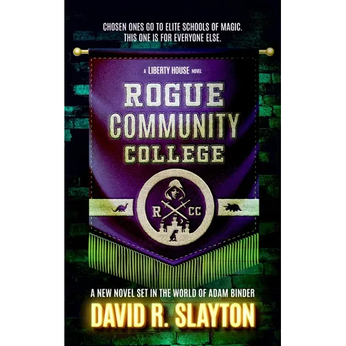 Rogue Community College: A Liberty House Novel - Paperback