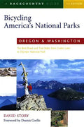Bicycling America's National Parks: Oregon and Washington: The Best Road and Trail Rides from Crater Lake to Olympic National Park - Paperback