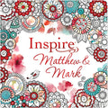 Inspire: Matthew & Mark (Softcover): Coloring & Creative Journaling Through Matthew & Mark - Paperback