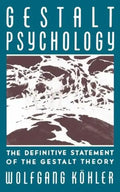 Gestalt Psychology: The Definitive Statement of the Gestalt Theory - Paperback