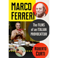 Marco Ferreri: The Films of an Italian Provocateur - Paperback