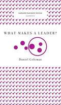 What Makes a Leader? (Harvard Business Review Classics) - Hardcover