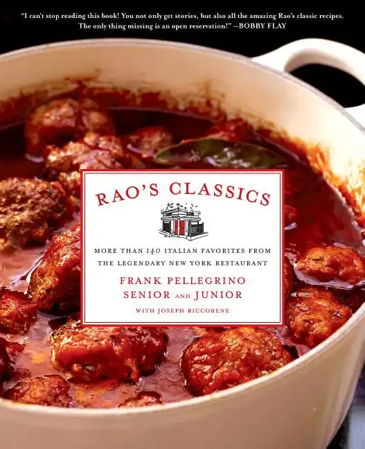Rao's Classics: More Than 140 Italian Favorites from the Legendary New York Restaurant - Hardcover