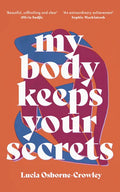 My Body Keeps Your Secrets - Paperback