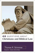 40 Questions about Christians and Biblical Law - Paperback