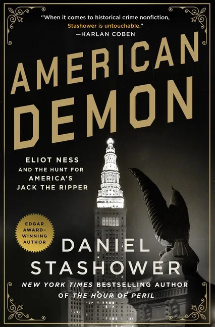 American Demon: Eliot Ness and the Hunt for America's Jack the Ripper - Hardcover