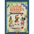 The Junior Birder's Handbook: A Kid's Guide to Birdwatching - Hardcover