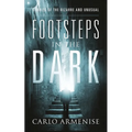 Footsteps in the Dark: Stories of the Bizarre and Unusual - Paperback