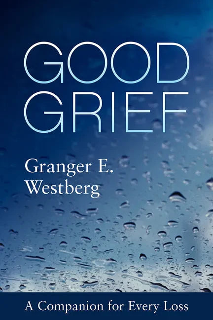 Good Grief: A Companion for Every Loss - Paperback