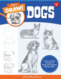 Let's Draw Dogs: Learn to Draw a Variety of Dogs and Puppies Step by Step! - Paperback