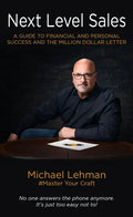 Next Level Sales: A Guide to Financial and Personal Success and the Million Dollar Letter - Paperback