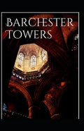 Barchester Towers-Classic Edition(Annotated) - Paperback