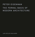 The Formal Basis of Modern Architecture - Hardcover