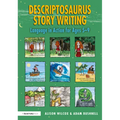 Descriptosaurus Story Writing: Language in Action for Ages 5-9 - Hardcover