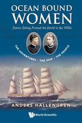 Ocean Bound Women: Sisters Sailing Around the World in the 1880s - The Adventures-The Ship-The People - Paperback