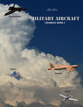 Military Aircraft Coloring Book 1: Attack, Bombers, Fighters, and Reconnaissance Aircraft - Paperback