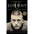 Johnny U: The Life and Times of John Unitas - Paperback