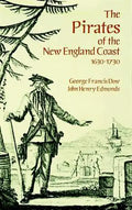 The Pirates of the New England Coast 1630-1730 - Paperback