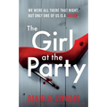 The Girl at the Party: A totally addictive psychological thriller with a jaw-dropping twist - Paperback