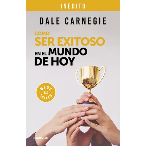 Cómo Ser Exitoso En El Mundo de Hoy / How to Succeed in the World Today Revised and Updated Edition: Life Stories of Successful People to Inspire and - Paperback