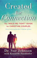 Created for Connection: The Hold Me Tight Guide for Christian Couples - Hardcover