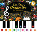 The Story Orchestra: I Can Play: Learn 8 Easy Pieces of Classical Music! - Hardcover