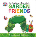 The Very Hungry Caterpillar's Garden Friends: A Touch-And-Feel Book - Hardcover
