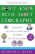 Don't Know Much About(r) Geography: Revised and Updated Edition - Paperback