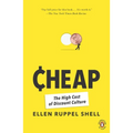 Cheap: The High Cost of Discount Culture - Paperback