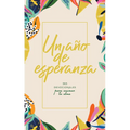 Un A de Esperanza: 365 Devocionales Para Animar Tu Alma - Hardcover