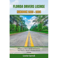 Florida Drivers License Handbook 2023 - 2024: Prepare to Drive: All the Information You Need to Obtain a Florida Driver's License - Paperback