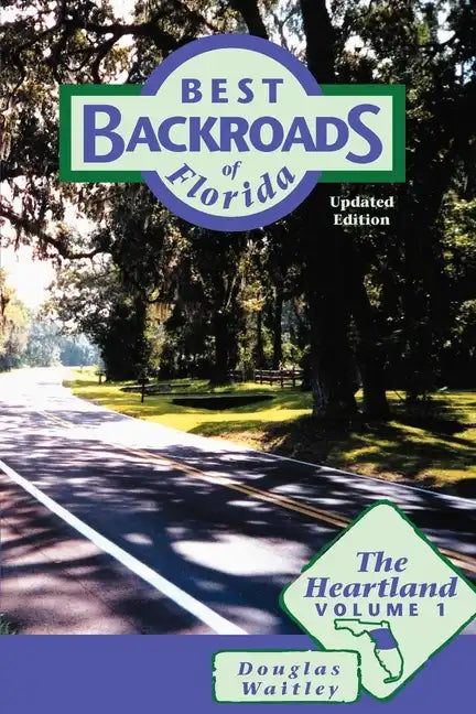 Best Backroads of Florida: The Heartland - Paperback