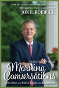 Morning Conversations on the Rise and Fall of Kings and Kingdoms: 1 Samuel-Esther - Paperback