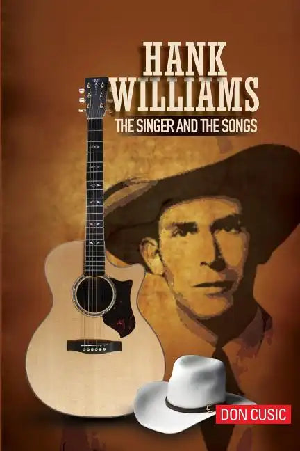 Hank Williams: The Singer and the Songs - Paperback