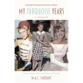My Turquoise Years: A Memoir, Twentieth Anniversary Edition - Paperback