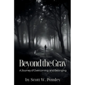 Beyond The Gray: A Journey of Overcoming and Belonging - Paperback