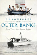 Chronicles of the Outer Banks: Fish Tales and Salty Gales - Paperback