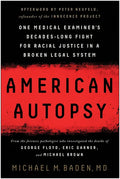 American Autopsy: One Medical Examiner's Decades-Long Fight for Racial Justice in a Broken Legal System - Hardcover