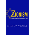 Zionism: The Birth and Transformation of an Ideal - Hardcover