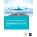 Low-Cost Carrier Opportunities, Air Transport Liberalization, and Post-Pandemic Recovery in Carec - Paperback