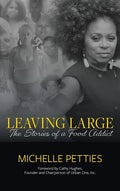 Leaving Large: The Stories of a Food Addict - Hardcover