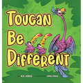 Toucan Be Different - Hardcover