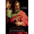 Conflict Management and the Apostle Paul - Hardcover