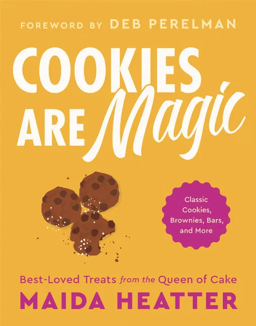 Cookies Are Magic: Classic Cookies, Brownies, Bars, and More - Hardcover