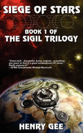 Siege Of Stars: Book One of The Sigil Trilogy - Paperback