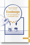 EcoDesign: A Life Cycle Approach for a Sustainable Future - Hardcover